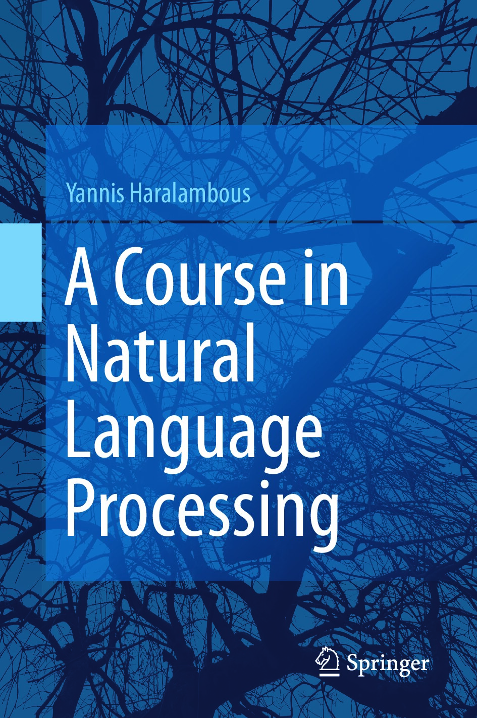 A Course in Natural Language Processing by Yannis Haralambous