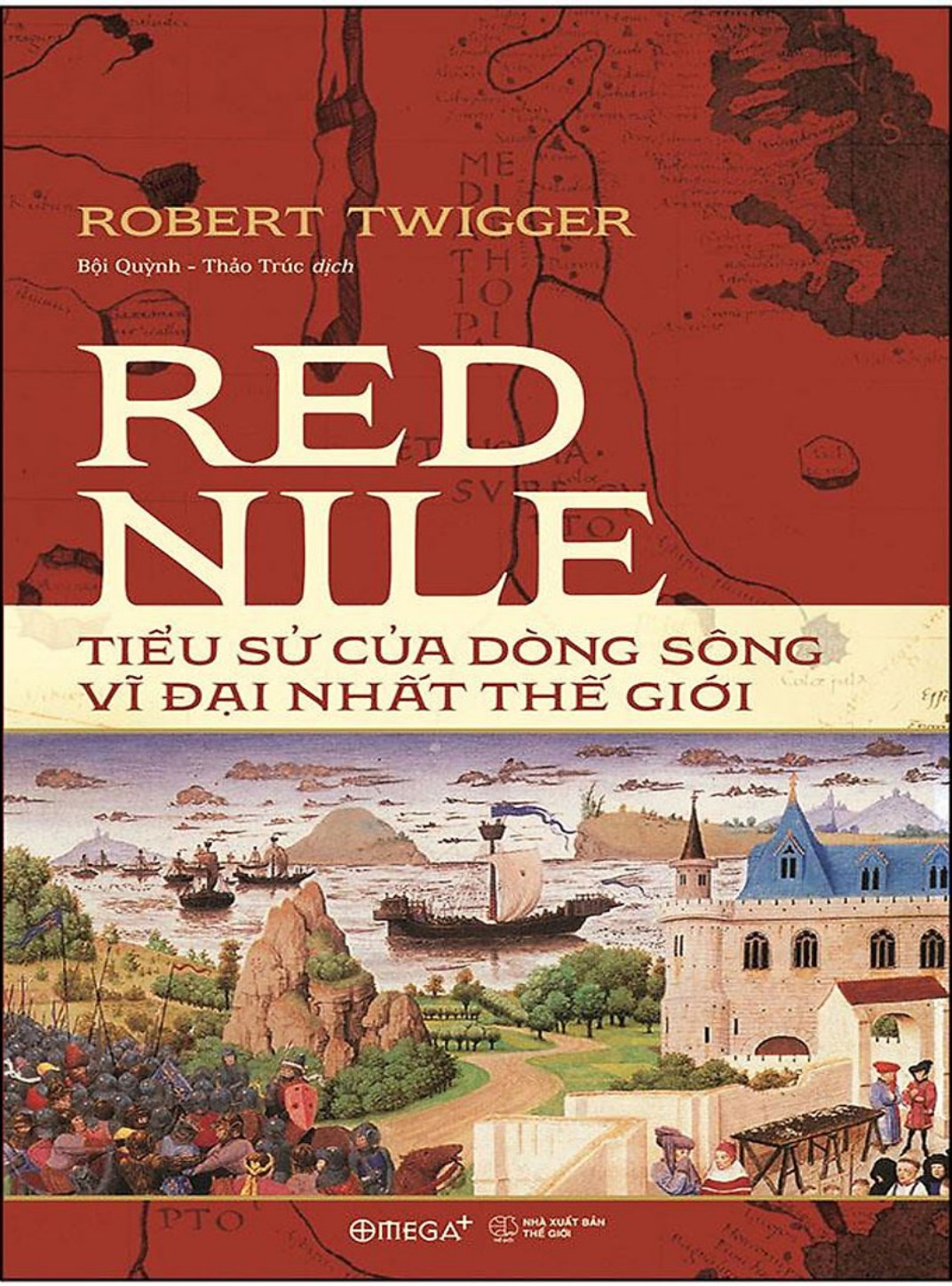 Red Nile - tiểu sử của dòng sông vĩ đại nhất thế giới