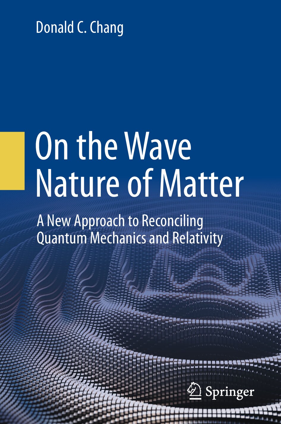 Chang D. On the Wave Nature of Matter. A New Approach...2024