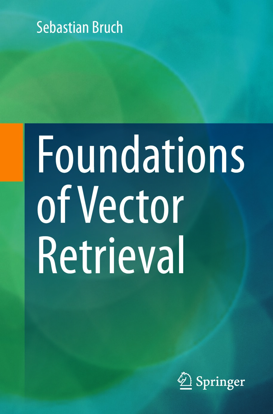 Foundations of Vector Retrieval 2024