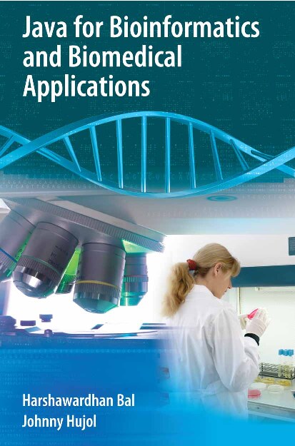 Java for Bioinformatics and Biomedical Applications (Springer, 2007)