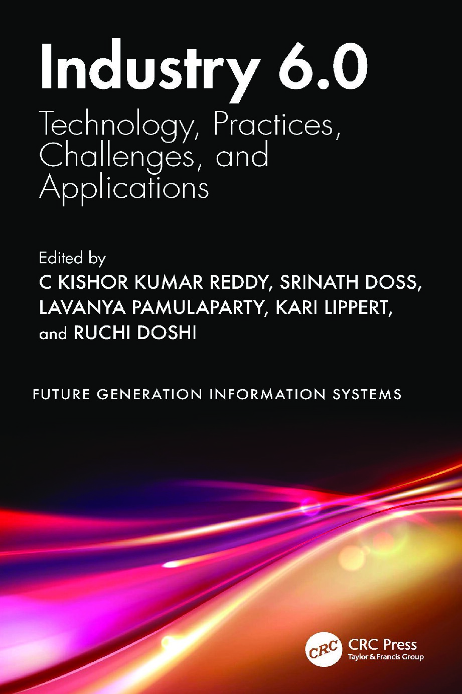 Industry 6.0: Technology, Practices, Challenges, and Applications