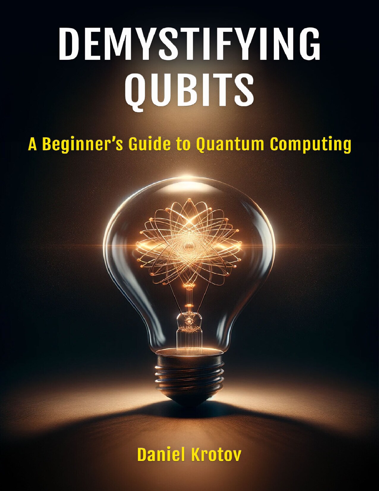 Demystifying Qubits: A Beginner’s Guide to Quantum Computing