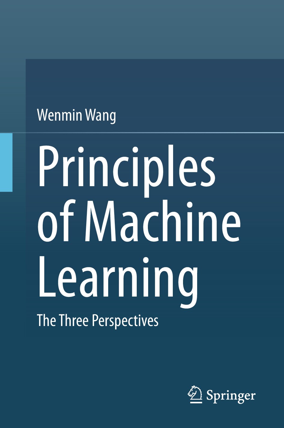 Principles of Machine Learning. The Three Perspectives 2025