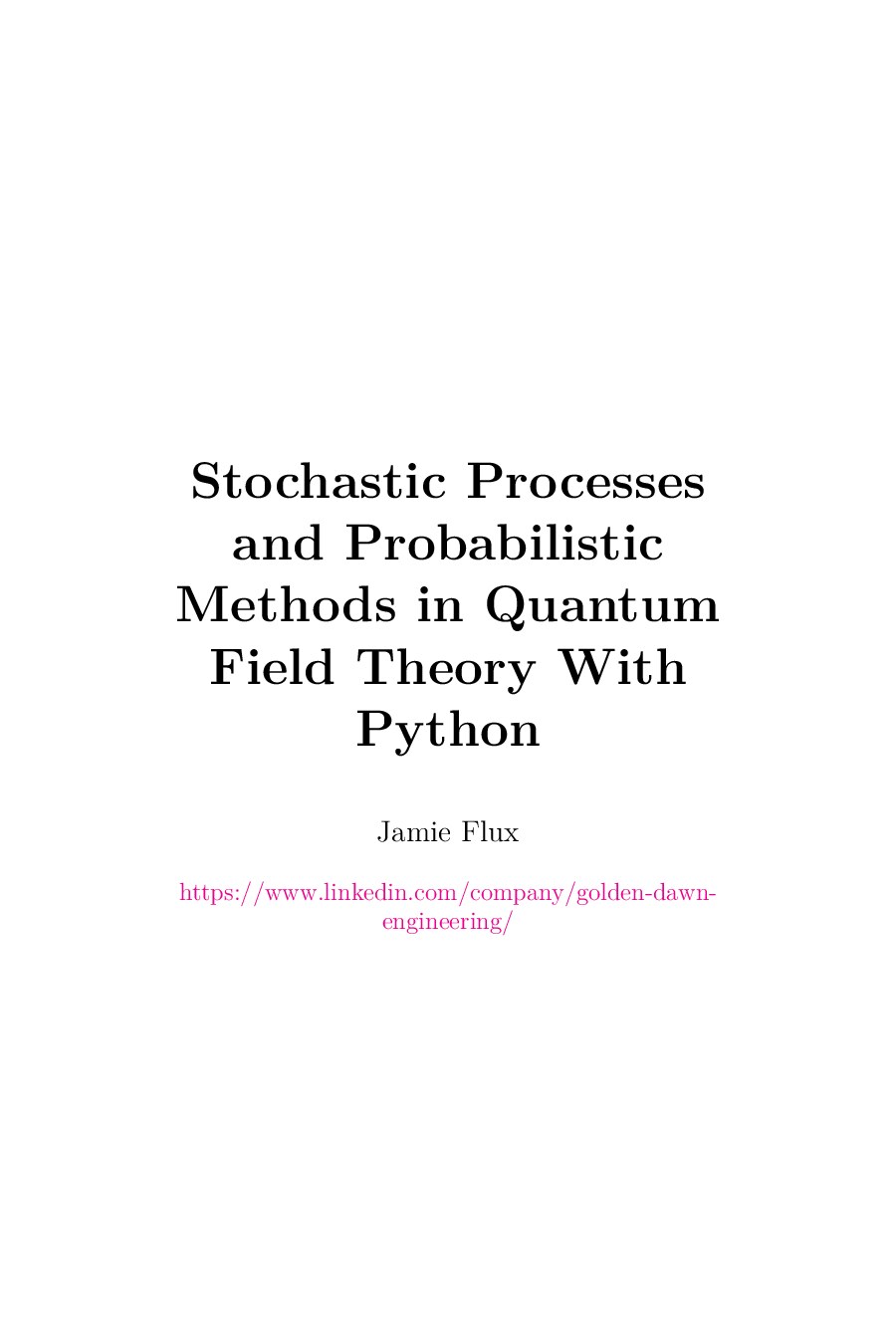 Flux J. Stochastic Processes...Methods in Quantum Field Theory With Python 2024