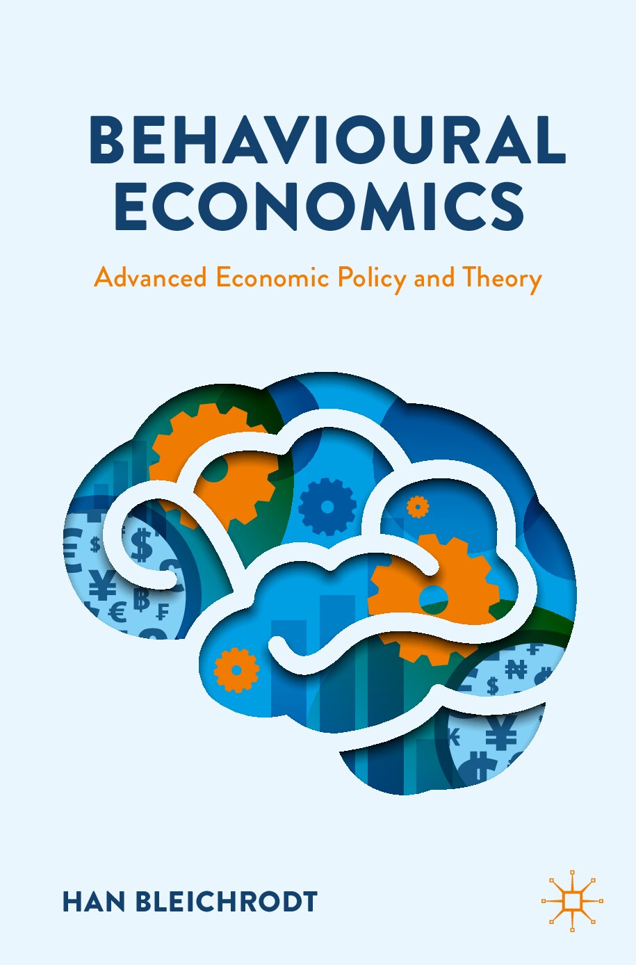 Bleichrodt H. Behavioural Economics. Advanced Economic Policy and Theory 2025